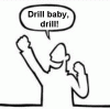 Click image for larger version

Name:	Drill baby, drill!.gif
Views:	3443
Size:	22.3 KB
ID:	2435